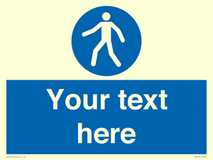 Custom Pedestrian Only Sign